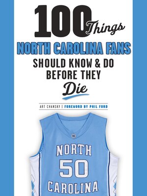 cover image of 100 Things North Carolina Fans Should Know & Do Before They Die